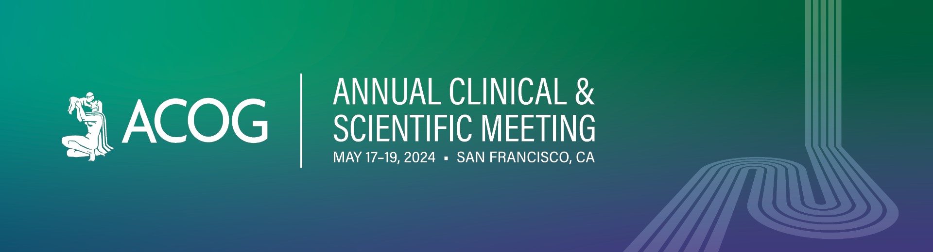 2024 ACOG Annual Clinical & Scientific Meeting